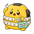 Too Fat Waist