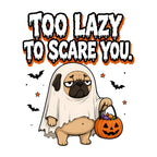 Too Lazy To Scare You Ghost Pug Shirt - Funny Halloween Tee