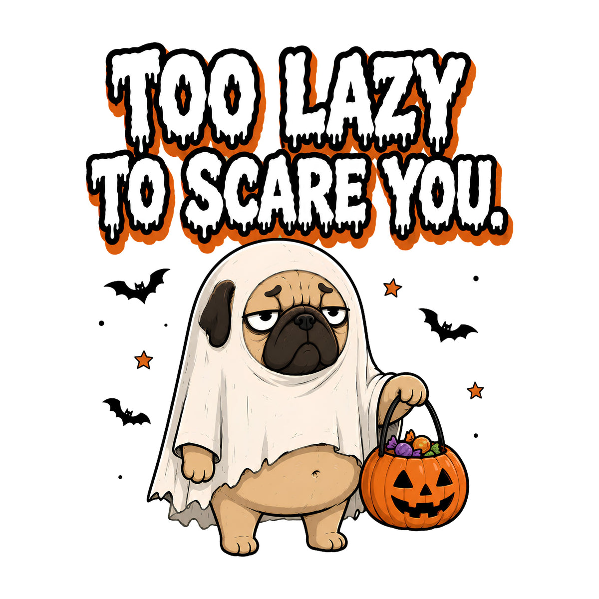 Too Lazy To Scare You Ghost Pug Shirt - Funny Halloween Tee