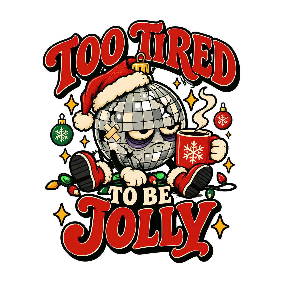 Too Tired To Be Jolly