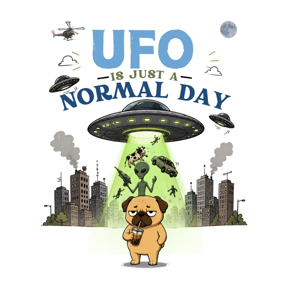 UFO Is Just A Normal Day Funny Pug Alien Abduction Meme