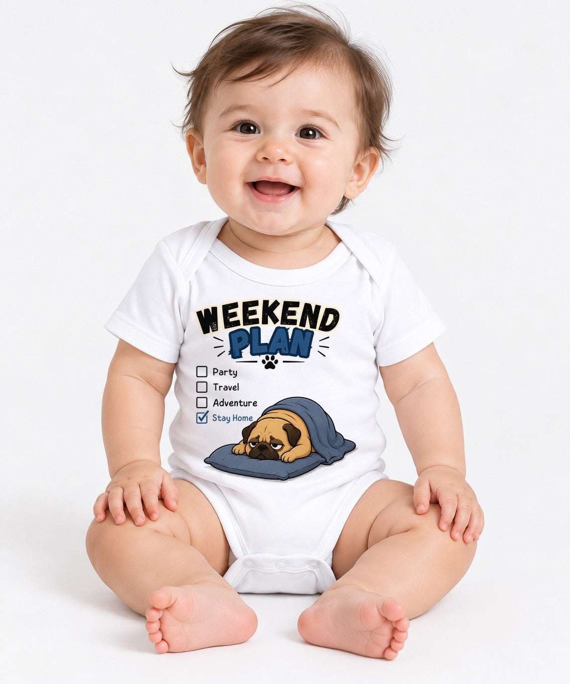 Weekend Plan Stay Home Funny Lazy Pug Dog Bed Nap Mood - White